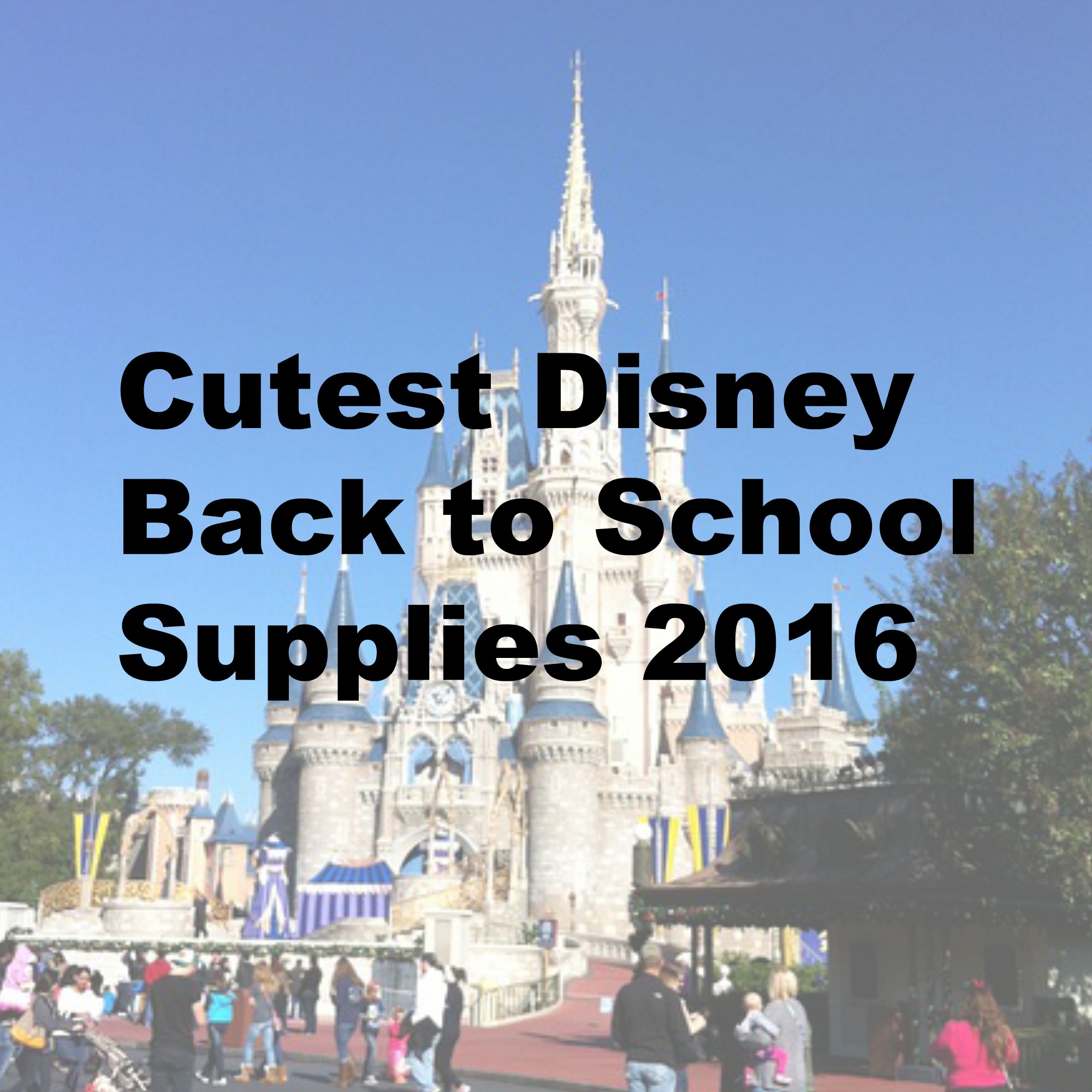 Cutest Disney Back to School Supplies
